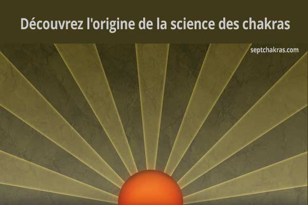 Découvrez l’origine de la science des chakras avec le Tantra Découvrez l’origine de la science des chakras avec le Tantra