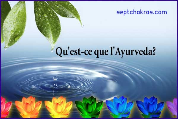 Qu’est-ce que l’Ayurveda?