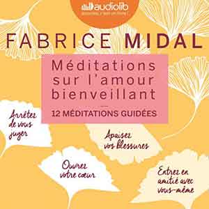 Méditations sur l’amour bienveillant –  livre audio