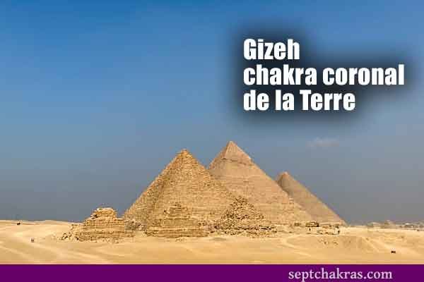 Gizeh le chakra couronne de la Terre