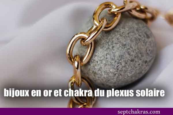 L’or et les bijoux en or pour harmoniser le chakra du plexus solaire