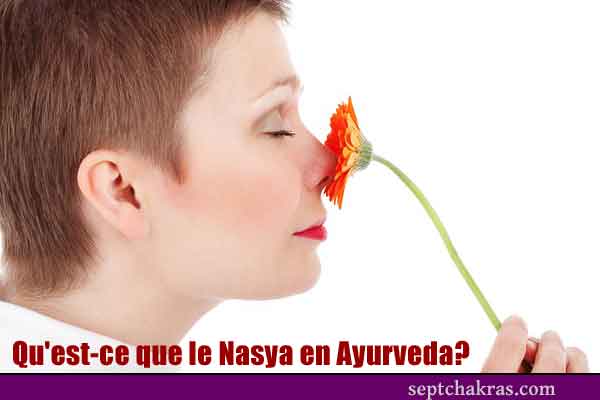 Qu’est-ce que le Nasya en Ayurveda?