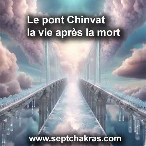 pont Chinvat le passage des âmes vers le ciel et la vie après la mort